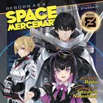 Reborn as a Space Mercenary: I Woke Up Piloting the Strongest Starship! (Light Novel) Vol. 8