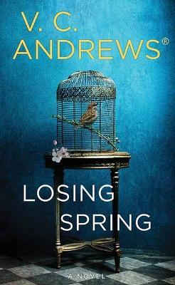 Losing Spring: The Sutherland Series - V C Andrews - cover