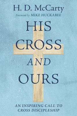 His Cross and Ours - H D McCarty - cover