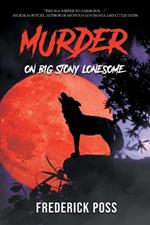 MURDER On Big Stony Lonesome