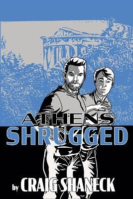 Athens Shrugged - Craig Shaneck - cover