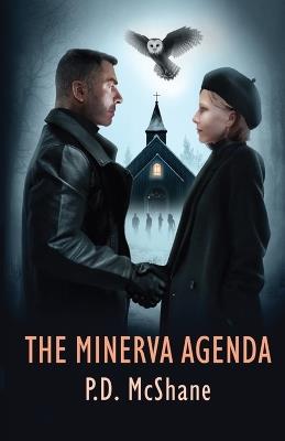 The Minerva Agenda - P D McShane - cover