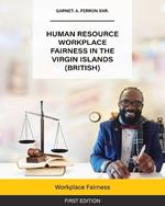 Human Resource Workplace Fairness in The Virgin Islands (British): Workplace Fairness