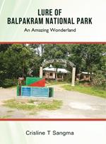 Lure of Balpakram National Park - An Amazing Wonderland (Full Colour)