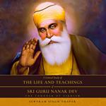 Critical Study of The Life and Teachings of Sri Guru Nanak Dev, A