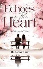 Echoes of the Heart - A Collection of Poems