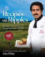 Recipes On Ripples - The Taste, Tale and Treasures from The Backwaters of Kerala