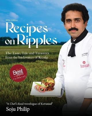 Recipes On Ripples - The Taste, Tale and Treasures from The Backwaters of Kerala - Soju Philip - cover