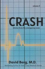 Crash: Stories From the Emergency Room: Volume 3