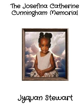The Josefina Catherine Cunningham Memorial - Jyquan Stewart - cover