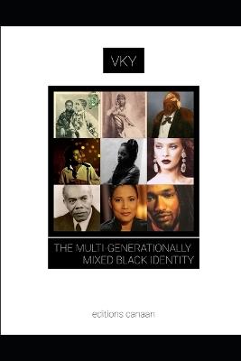 The Multi-Generationally Mixed Black Identity - Vk Y - cover