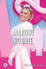 Celebrity Bios: Margot Robbie