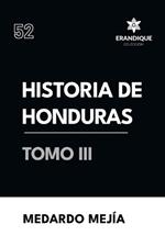 Historia de Honduras tomo III