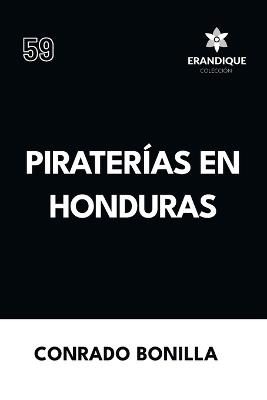 Piraterías en Honduras - Conrado Bonilla - cover