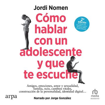 Cómo hablar con un adolescente y que te escuche "How to Talk to a Teenager and Have them Listen"