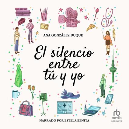 El silencio entre tú y yo: novela romántica contemporánea "The silence between us"