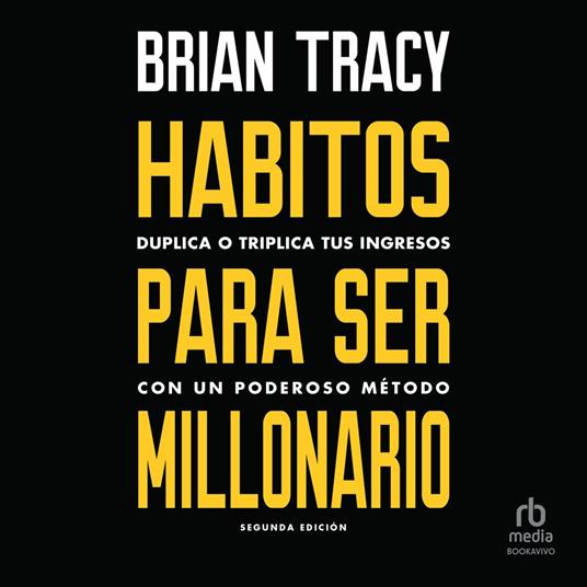 Hábitos para ser millonario "Million Dollar Habits"