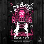 Déjate de Rodeos 