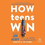 How Teens Win