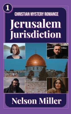 Jerusalem Jurisdiction - Nelson Miller - cover