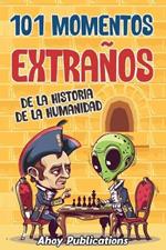 101 momentos extraños de la historia de la humanidad