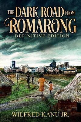 The Dark Road from Romarong - Wilfred Kanu - cover