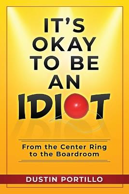 It's Okay To Be An IDIOT - Portillo - cover