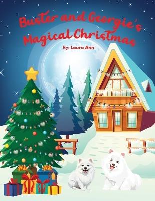 Buster & Georgie's Magical Christmas - Laura Ann - cover