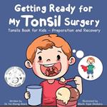 Getting Ready for My Tonsil Surgery