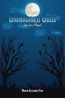 Unimagined Odds - Marvin Alexander Ford - cover