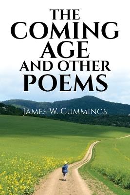 The Coming Age and Other Poems - James W Cummings - cover