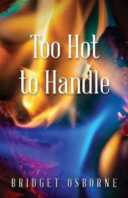 Too Hot to Handle - Bridget Osborne - cover