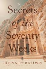 Secrets of the Seventy Weeks