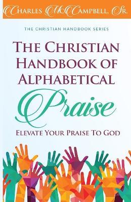 The Christian Handbook of Alphabetical Praise - Charles McCampbell - cover