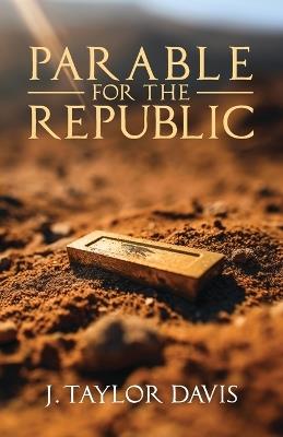 Parable for the Republic - J Taylor Davis - cover