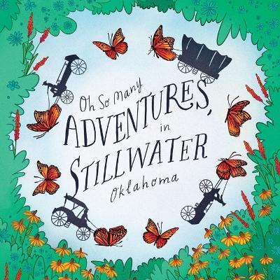 Oh So Many Adventures, in Stillwater Oklahoma - Elizabeth Sampley - cover