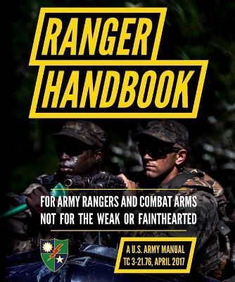 Ranger Handbook: TC 3-21.76, April 2017 Edition - Department of the Army - cover