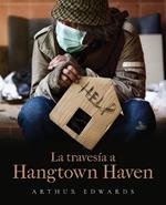 La traves?a a Hangtown Haven