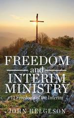 Freedom and Interim Ministry: 12 Freedoms of the Interim