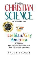 Christian Science: Its Encounter With Lesbian/Gay America...2nd Edition