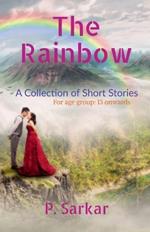 The Rainbow: A Collection of Short Stories