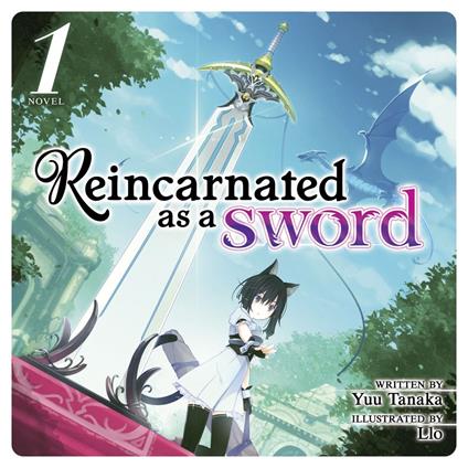 Reincarnated as a Sword (Light Novel) Vol. 1