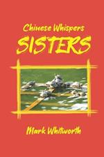 Sisters: Chinese Whispers Book I