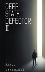 Deep State Defector II
