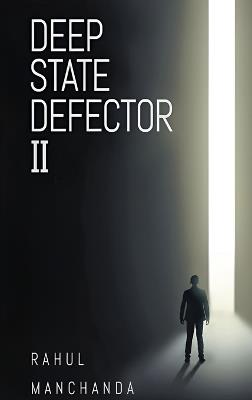 Deep State Defector II - Rahul Manchanda - cover