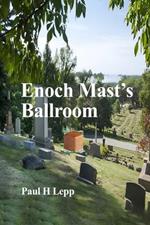 Enoch Mast's Ballroom