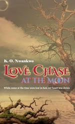 Love Chase at the Moon