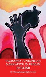 Ogogoro: A Nigerian narrative in Pidgin English