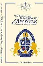 The Journey from Altar Boy to Apostle, Establish my footsteps by the word