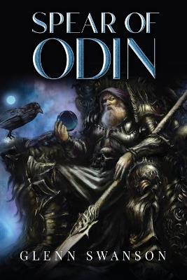 Spear of Odin - Glenn Swanson - cover